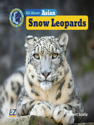 cover image of All About Asian Snow Leopards